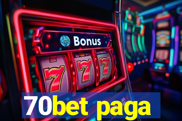 70bet paga